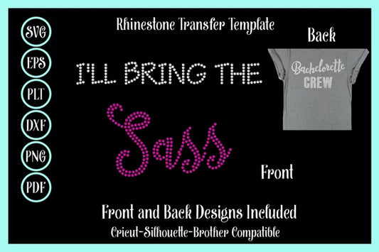 Ill Bring The Sass Rhinestone