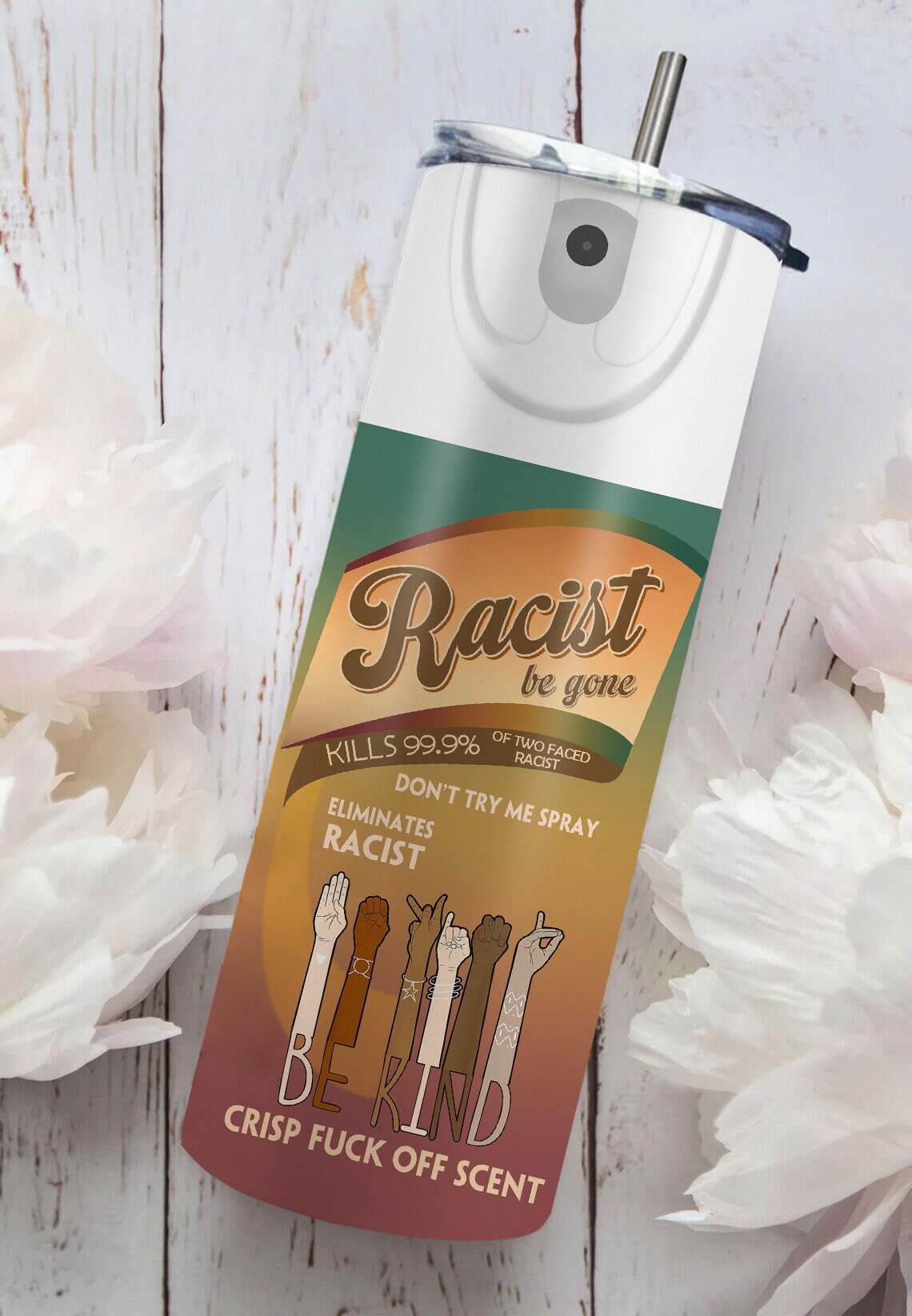 Racist Be Gone 20oz skinny Tumbler PNG