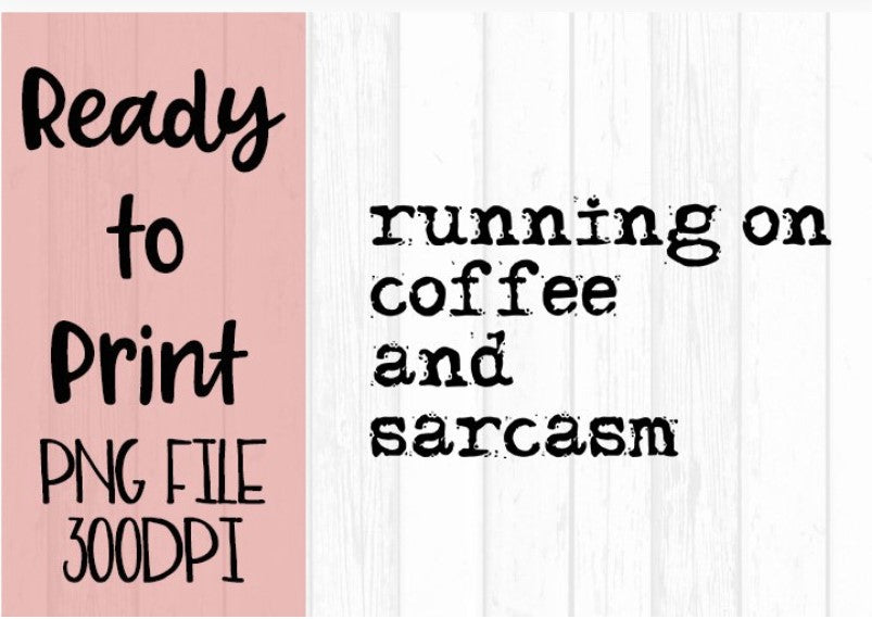 Running On Coffee & Sarcasm