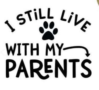 I Still Live with My Parents Dog Bandana/t shirt graphic