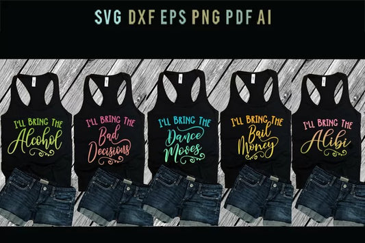 I'll bring the alcohol, bail money, dance moves,alibi,bundle