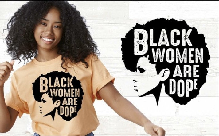 Black Women Are Dope