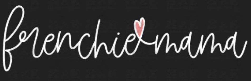 Frenchie Mama