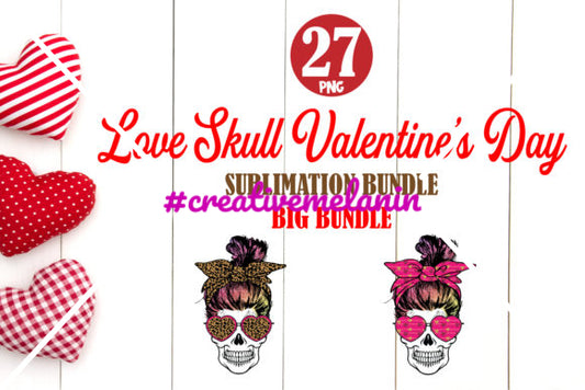 Love Skull Valentine’s Day Big Bundle