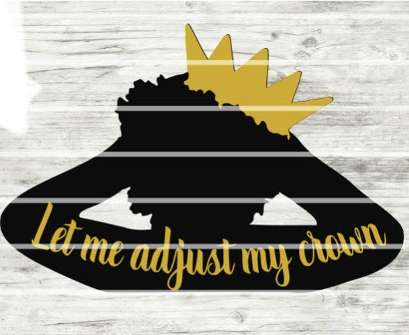 Let Me Adjust My Crown